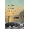 The Dream of the Great American Novel