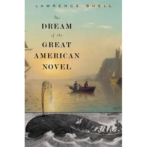 The Dream of the Great American Novel