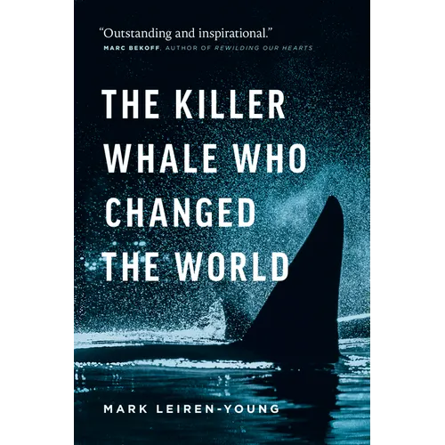 The Killer Whale Who Changed the World