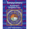 Temperament - Astrology's Forgotten Key