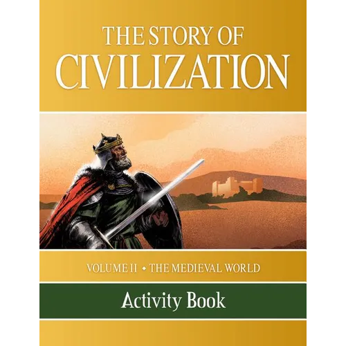 The Story of Civilization: Volume II - The Medieval World Activity Book