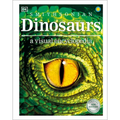Dinosaurs: A Visual Encyclopedia of the Prehistoric World