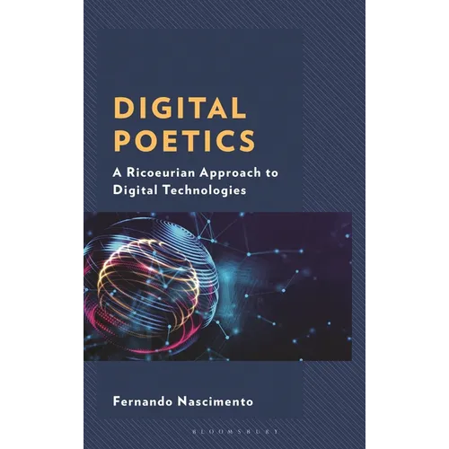 Digital Poetics: A Ricoeurian Approach to Digital Technologies
