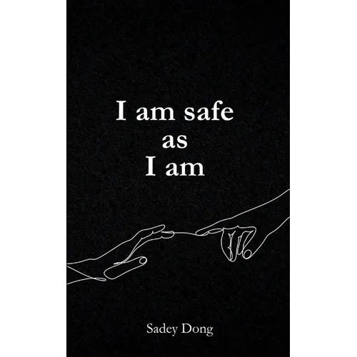 I am safe as I am