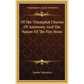 Of The Triumphal Chariot Of Antimony And The Nature Of The Fire Stone