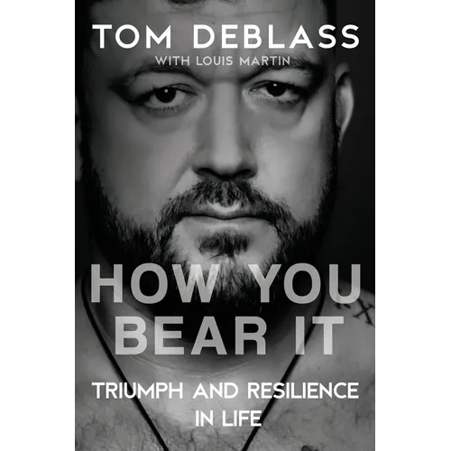 How You Bear It: Triumph and Resiliency in Life