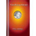 First Person Intense: A Prose Anthology
