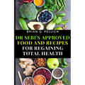 Dr SEBI's Approved Food and Recipes for Regaining Total Health