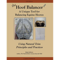 The Hoof Balancer: A Unique Tool for Balancing Equine Hooves