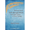 Truth-Wrought-Words: And Other Verses and Prose Passages (Cw 40)