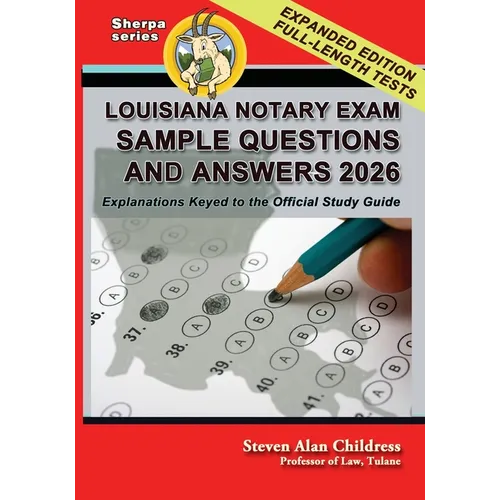 Louisiana Notary Exam Sample Questions and Answers 2026: Explanations Keyed to the Official Study Guide