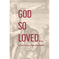 God So Loved: A Student's Guide to Sharing Jesus at School
