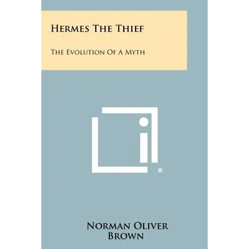 Hermes The Thief: The Evolution Of A Myth