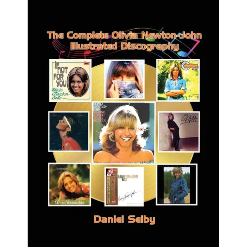 The Complete Olivia Newton-John Illustrated Discography