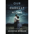 Our Darkest Night: A Novel of Italy and the Second World War