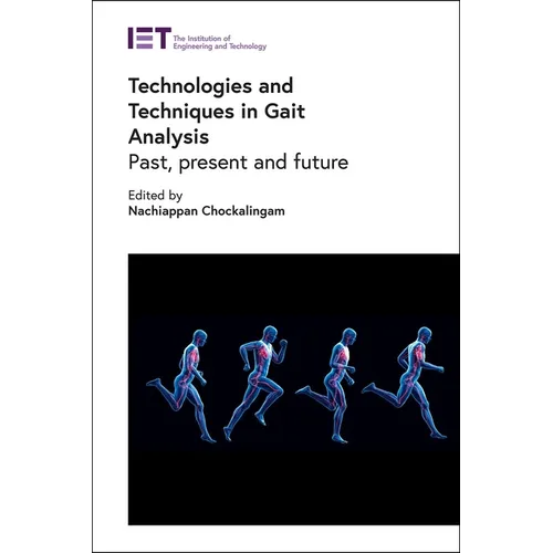 Technologies and Techniques in Gait Analysis: Past, Present and Future