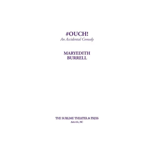 #OUCH! (An Accidental Comedy)