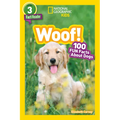 Woof! (National Geographic Kids Readers, Level 3/Fact Reader): 100 Fun Facts about Dogs