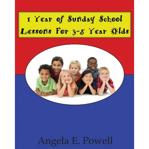 1 Year of Sunday School Lessons For 3-5 Year Olds