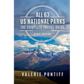 All 63 US National Parks the Complete Travel Guide: First Edition