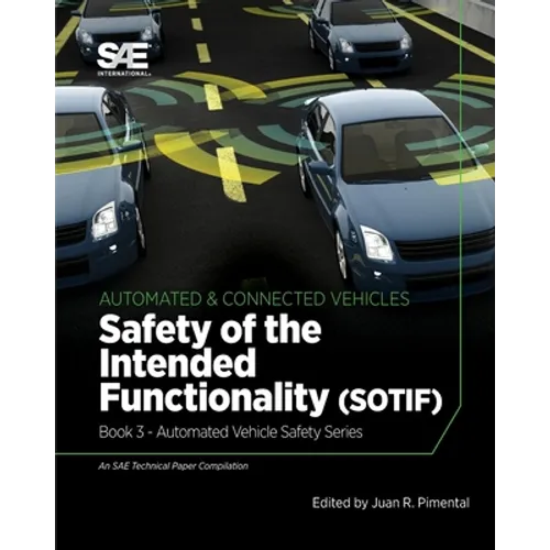 Safety of the Intended Functionality: Book 3 - Automated Vehicle Safety