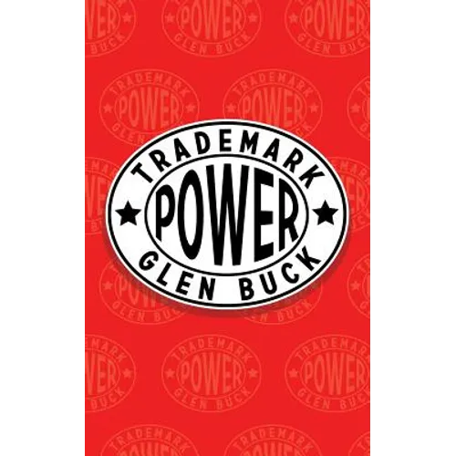Trademark Power: An Expedition into an Unprobed and Inviting Wilderness