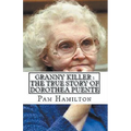 Granny Killer: The True Story of Dorothea Puente