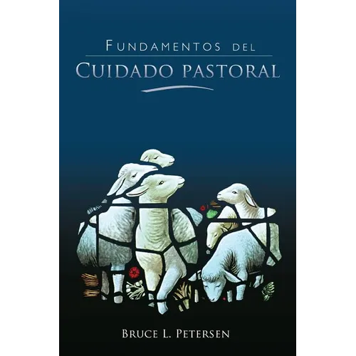 Fundamentos del Cuidado Pastoral