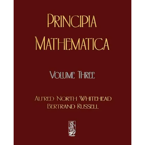 Principia Mathematica - Volume Three