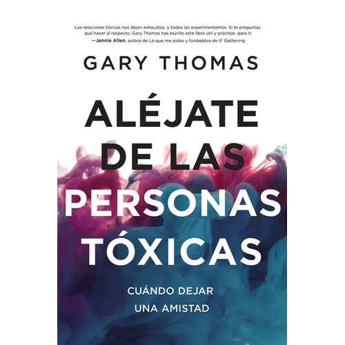 Aléjate de Las Personas Tóxicas: Cuándo Dejar Una Amistad