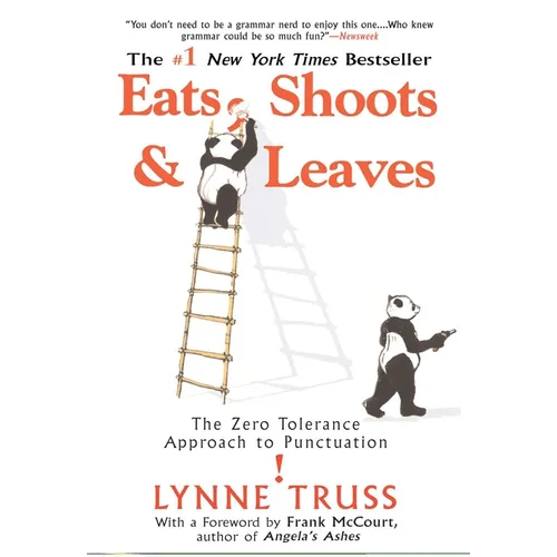 Eats, Shoots & Leaves: The Zero Tolerance Approach to Punctuation