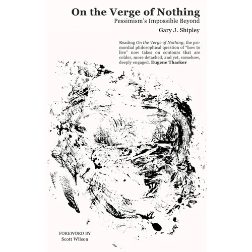 On the Verge of Nothing: Pessimism's Impossible Beyond