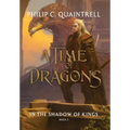 In the Shadow of Kings (A Time of Dragons: Book 2)