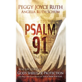 Psalm 91: Real-Life Stories of God's Shield of Protection and What This Psalm Means for You & Those You Love
