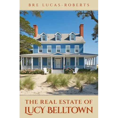 The Real Estate of Lucy Belltown