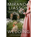 Take Me to the Wedding: A Heartwarming Small-Town Romance