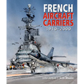 French Aircraft Carriers, 1910-2000