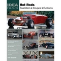Hot Rods: Roadsters, Coupes, Customs