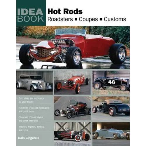 Hot Rods: Roadsters, Coupes, Customs