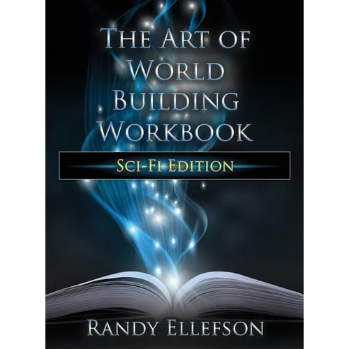 The Art of World Building Workbook: Sci-Fi Edition