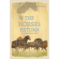 The Horses Return: The Horses Know Book 3