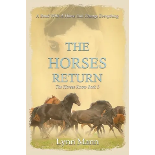 The Horses Return: The Horses Know Book 3