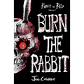 Burn the Rabbit: Rabbit in Red Volume Two