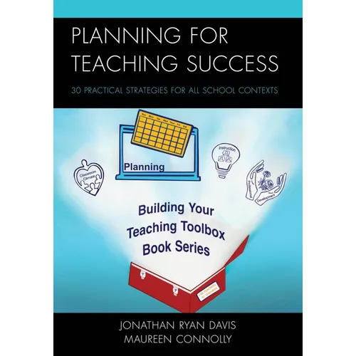 Planning for Teaching Success: 30 Practical Strategies for All School Contexts