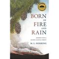 Born of Fire and Rain: Journey Into a Pacific Coastal Forest
