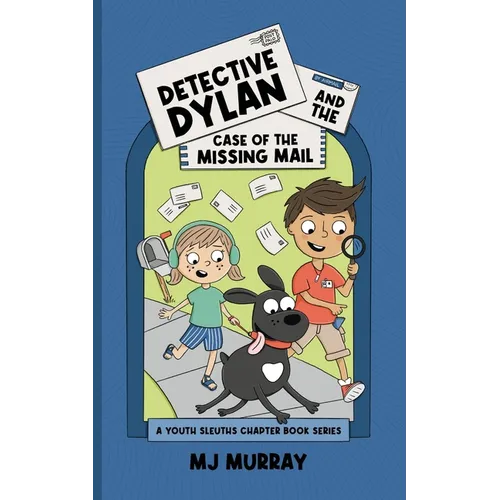 Detective Dylan and the Case of the Missing Mail