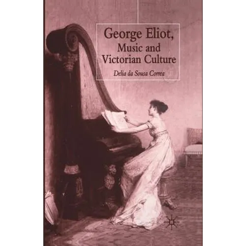 George Eliot, Music and Victorian Culture