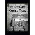 If Guitars Could Talk