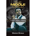 The Middle Child; Humble. Hopeful. Healing.