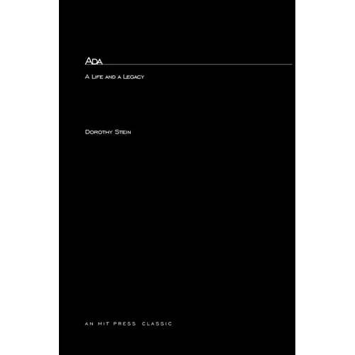 Ada: A Life And A Legacy